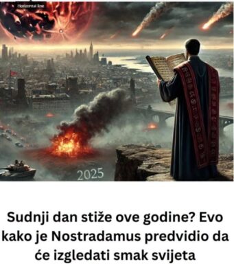 Sudnji dan stiže ove godine? Evo kako je Nostradamus predvidio da će izgledati smak svijeta! SVI STRAHUJU (FOTO)