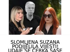 SLOMLJENA SUZANA PODIJELILA VIJESTI! UDAJE SE ĆERKA SAŠE POPOVIĆA ZA NJEGOVOG NAJVEĆEG NEPRIJATELJA. SVO VRIJEME JE ČEKALA SAMO DA….
