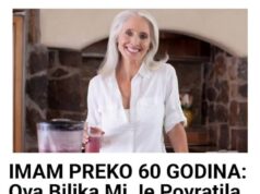 IMAM PREKO 60 GODINA: Ova Biljka Mi Je Povratila VID, Očistila DEBELO CRIJEVO I UKLONILA MASNOĆU JETRE!