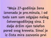 “Moja 27-godišnja žena iznenada je pre.minula…”