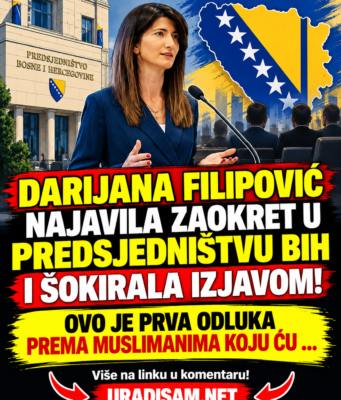 DARIJANA FILIPOVIĆ NAJAVILA ZAOKRET U PREDSJEDNIŠTVU BIH I ŠOKIRALA IZJAVOM! OVO JE PRA ODLUKA PREMA MUSLIMANIMA KOJU ĆU …